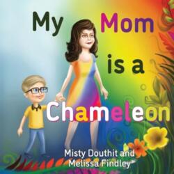 My Mom is a Chameleon (ISBN: 9781787881044)