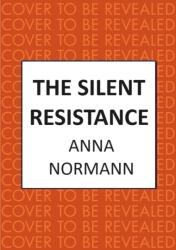 The Silent Resistance (ISBN: 9780749032166)
