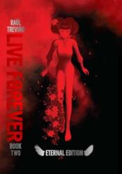 Live Forever Volume 2 The Eternal Edition (ISBN: 9781952126383)