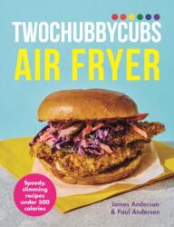 Twochubbycubs Air Fryer Cookbook (ISBN: 9781399741736)