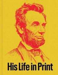 Abraham Lincoln: His Life in Print (ISBN: 9781605831183)
