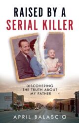 Raised by a Serial Killer (ISBN: 9780008466671)
