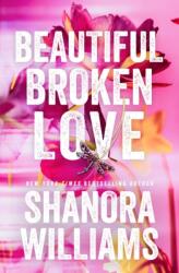 Beautiful Broken Love (ISBN: 9781662518881)