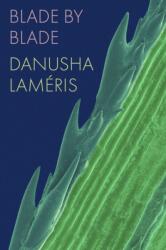 Blade by Blade - Danusha Lameris (ISBN: 9781556597039)