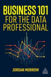 Business 101 for the Data Professional (ISBN: 9781398617087)
