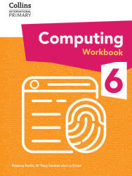International Primary Computing Workbook: Stage 6 - Dr Tracy Gardner, Liz Smart, Rebecca Franks (ISBN: 9780008683955)