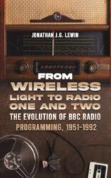 From Wireless Light to Radio One and Two (ISBN: 9781035828296)