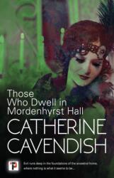 Those Who Dwell in Mordenhyrst Hall (ISBN: 9781787588219)