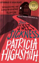This Sweet Sickness - Patricia Highsmith (ISBN: 9780349006284)