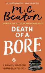Death of a Bore - M C Beaton (ISBN: 9780446617192)
