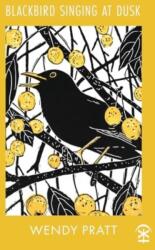 Blackbird Singing at Dusk (ISBN: 9781916760028)