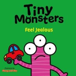 Tiny Monsters Feel Jealous (ISBN: 9781802635768)