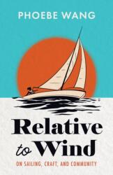 Relative to Wind (ISBN: 9781738009824)