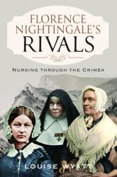 Florence Nightingale's Rivals (ISBN: 9781399006651)