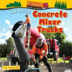 We Drive Concrete Mixer Trucks (ISBN: 9781788565882)