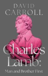 Charles Lamb: Man and Brother First (ISBN: 9781835740316)