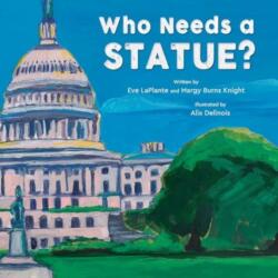 Who Needs a Statue? (ISBN: 9780884489511)