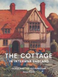 The Cottage in Interwar England (ISBN: 9781848226982)