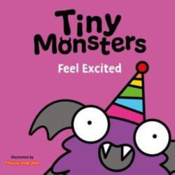 Tiny Monsters Feel Excited (ISBN: 9781802635782)