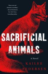Sacrificial Animals (ISBN: 9781250328243)