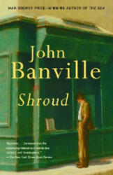 John Banville - Shroud - John Banville (ISBN: 9780375725302)