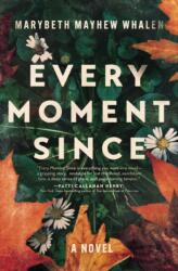 Every Moment Since (ISBN: 9781400345021)