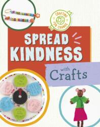 Spread Kindness with Crafts (ISBN: 9781398255647)