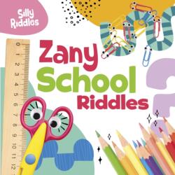Zany School Riddles (ISBN: 9781398254152)