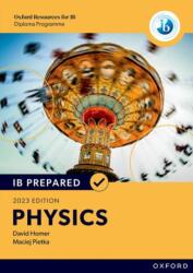 Oxford IB Diploma Programme: IB Prepared: Physics (ISBN: 9781382058391)