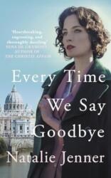 Every Time We Say Goodbye (ISBN: 9780749030261)