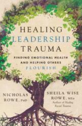 Healing Leadership Trauma (ISBN: 9781514010419)