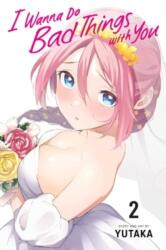 I Wanna Do Bad Things with You, Vol. 2 (ISBN: 9781974748990)