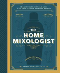 The Home Mixologist (ISBN: 9781400340699)