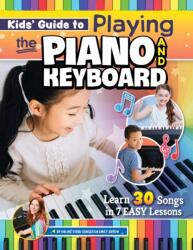 Kids' Guide to Playing the Piano and Keyboard (ISBN: 9781641243360)