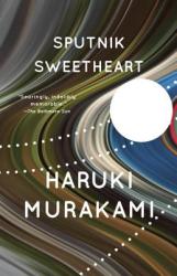 Sputnik Sweetheart - Haruki Murakami, Philip Gabriel, J. Philip Gabriel (ISBN: 9780375726057)