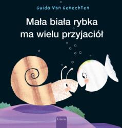 Mala biala rybka ma wielu przyjaciol (ISBN: 9781605378954)