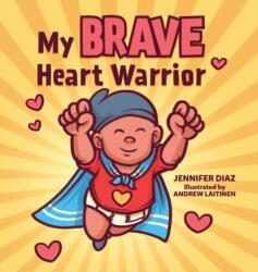 My Brave Heart Warrior (ISBN: 9781632965325)