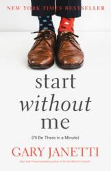 Start Without Me (ISBN: 9781250225856)