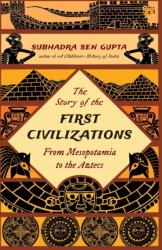 Story of the First Civilizations from Mesopotamia to the Aztecs (ISBN: 9789354471759)