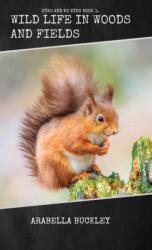 Wild Life in Woods and Fields (ISBN: 9781922619884)