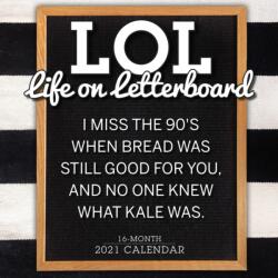 LOL LIFE ON LETTERBOARD 2021 CALENDAR (ISBN: 9781531910587)