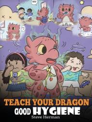 Teach Your Dragon Good Hygiene (ISBN: 9781950280155)