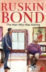 The Man Who Was Kipling (ISBN: 9788129148513)