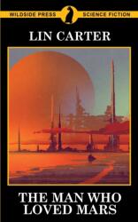 Man Who Loved Mars (ISBN: 9781479430987)