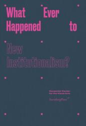What Ever Happened to New Institutionalism? (ISBN: 9783956792342)