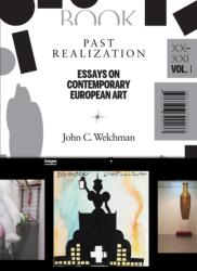 Past Realization - Essays on Contemporary European Art, XX-XXI (ISBN: 9783956790133)