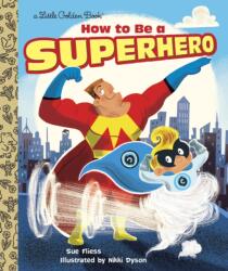 How to Be a Superhero (ISBN: 9780385387378)