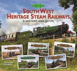 South West Heritage Steam Railways (ISBN: 9780857042293)