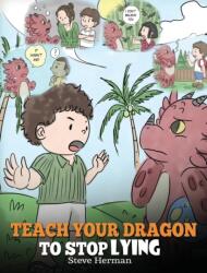 Teach Your Dragon to Stop Lying (ISBN: 9781948040426)