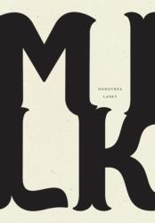 Milk (ISBN: 9781940696645)